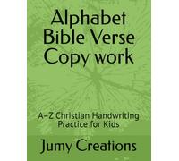 Alphabet Bible Verse Copy work: A-Z Christian Handwriting Practice for Kids