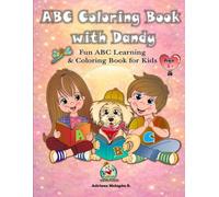 Alphabet Book for Kids: Learn Letters with Dandy: Fun ABC Coloring & Activity Book for Toddlers Ages 3-6 | Early Learning & Creative Play with Parent Guide