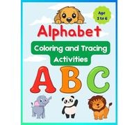 Alphabet Coloring and Tracing Book for Kids: ABC Coloring and Tracing Book for Kids