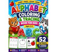 Alphabet Coloring and Tracing Book for Kids Ages 3-5: Learn ABC Letters with Fun Coloring Pages, Handwriting Practice, Letter Tracing Activities and ... Worksheets for Preschool and Kindergarten