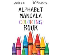 Alphabet Coloring Book 105 Pages: ABC Mandala Letters for Kids Ages 3-8 Capital & Lowercase Alphabet, Big Designs Learn Letters A-Z (Perfect ... & Kindergarten Activity Book for Toddlers