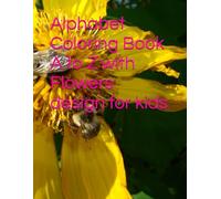 Alphabet Coloring Book A to Z with Flowers design for kids