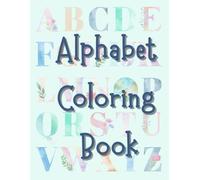 Alphabet Coloring book: A-Z Colorful Learning