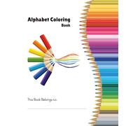 Alphabet Coloring Book: ABC Coloring Pages for Toddlers and Preschoolers | Educational Activity Book with Animals & Objects