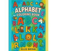 Alphabet Coloring Book: ABC -Fun Alphabet Adventure for Toddlers and Preschool Kids | Copy & Color Fruits, Animals, Toys etc...| Coloring book (Kids Age 3-6)