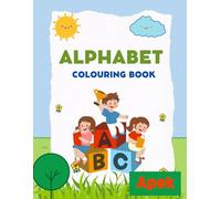 Alphabet Coloring book: Beautiful Images for Little Artists Aged 2-4