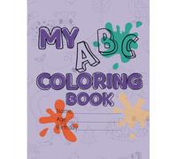 Alphabet Coloring Book: Color Animals, Birds, Vehicles, Fruits, Toys & Alphabets For Boys & Girls | Coloring Book for Toddlers and Preschool Kids |: ... Book and Coloring Pages (Kids Ages 1-5)