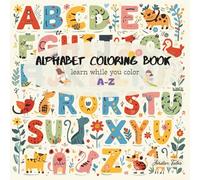 Alphabet coloring book: color while you learn