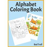 Alphabet Coloring Book: For Ages 3-5 - Easy Alphabet Coloring Pages Perfect for Transitioning Into Colored Pencils