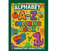 Alphabet Coloring Book for kids Age 2-6 by Samantha S. Hamilton, Statement Boss
