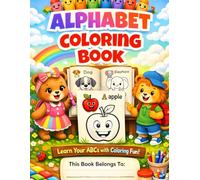 Alphabet Coloring Book For Kids Age 3-6 Simple and Easy Coloring book: Fun Alphabet Coloring Book - Learn Letters, Colors & Early Writing Skills | Preschool & Kindergarten Activity Book