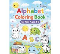 Alphabet Coloring Book for Kids Ages 2-8: Fun ABC Coloring Pages to Learn Letters, Numbers & Early Skills for Toddlers and Preschoolers