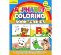 Alphabet Coloring Book for Kids Ages 3-5: Fun ABC Coloring Activities with Animals, Vehicles, and More | Interactive Learning for Toddlers and Preschoolers