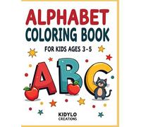 Alphabet Coloring Book for Kids Ages 3-5: Fun ABC Letters, Big Easy Designs and Simple Pictures for Preschool Learning