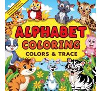 Alphabet Coloring Book for Kids Ages 3-5: Learn Letters A to Z with Cute Animals and Fun Coloring Pages