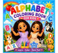 Alphabet Coloring Book For Kids: Bold clean outlines and simple illustrations make these pages perfect for little hands and beginning artists.