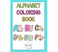 Alphabet Coloring Book for Kids: Learn Letters with Cute Animals: Fun, Educational, and Creative Learning Experience