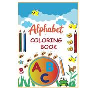 Alphabet Coloring Book: Illustrating the letters and tracing the shapes with fun