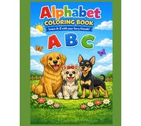 Alphabet Coloring Book: Learn A-Z with your furry friends!