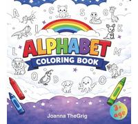 ALPHABET COLORING BOOK: Learn the alphabet from A to Z with this cute animal coloring book for toddlers and kids