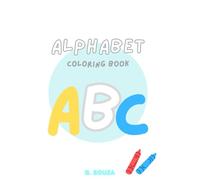 Alphabet Coloring Book: Unveil the World of Letters with Colors and Creativity!
