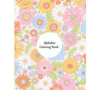 Alphabet Coloring page for Kids & Adults 8” X 10” 27 Pages