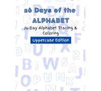 Alphabet Coloring & Tracing Book: 26 Days of Learning A-Z for Toddlers & Preschoolers