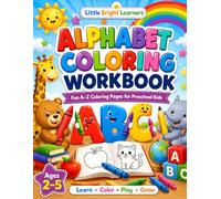 Alphabet Coloring Workbook: For Preschoolers Ages 2-5 | Learn Letters, Trace Words & Color A-Z Animals and Objects