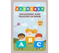 Alphabet Colouring and tracing in Book: Let's Learn our ABCs!