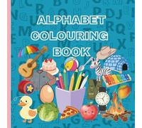 Alphabet Colouring Book for Children: Educational Colouring Pages with Objects and Alphabets for Children Aged 2-5