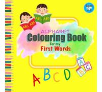 Alphabet Colouring Book For my First Words: Fun and Easy Colouring Pages with Vocabulary, for Children Ages 3-8: