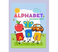 Alphabet Colouring Book: Trace and colour alphabets and their phonic sounds from Aa - Zz