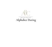 Alphabet Dating Journal: Our Love Story A-Z