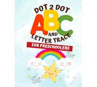 Alphabet Dot to Dot & Letter Tracing: Fun ABC Activity Book for Preschoolers Ages 3-5: Learn Uppercase & Lowercase Letters, Fine Motor Skills, Pre-K, Connect the Dots, Puzzles