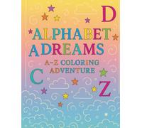 Alphabet Dreams: A-Z Coloring Adventure
