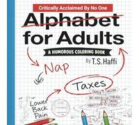 Alphabet for Adults: A Coloring Book for Grown-Ups Who Are Trying Their Best