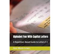 Alphabet Fun With Capital Letters: A Repetition-Based Guide to Letters F-J