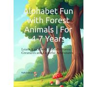 Alphabet Fun with Forest Animals | For 4-7 Years: Learn A to Z with Friendly Forest Creatures and Colorful Adventures