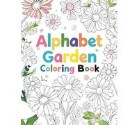 Alphabet Garden Coloring Book: Alphabet Garden Coloring Book