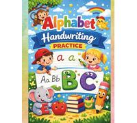 Alphabet Handwriting Practice: Activity Book: Tracing Letters and Coloring, for Kids Ages 6-7