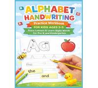 Alphabet Handwriting Practice Workbook for Kids Ages 3-5: Trace Letters & Learn Sight Words for Pre-K and Kindergarten: A Fun Pre-Writing Workbook to ... | Early Writing Made Simple for Ages 3-5