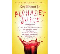 Alphabet Juice. Spirits of Letters and Words
