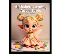 Alphabet Learning Adventures: An ABC Journey with Elfy: A Cute Animal Alphabet Book for Toddlers and Preschoolers to Learn Letters from A to Z