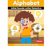 Alphabet Letter Detective Workbook: Find Beginning Sounds, Identify Letters A-Z, and Build Early Phonics Skills