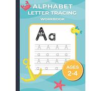 Alphabet Letter Tracing: Alphabet Writing Practice workbook for kids 2-4 Years Old.