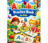 Alphabet Letter Tracing Workbook for Kids: Handwriting Practice, Letter Tracing, Numbers & Shapes for Preschool and Kindergarten: Learn to Write ... Shapes, Lines and Early Handwriting Skills