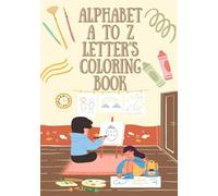 Alphabet Letters A To Z Drawing Book: Creativity, Improve Fine Imagination Skills