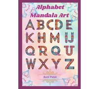 Alphabet Mandala Art Coloring Book: Mandalas from A to Z: A Creative Alphabet Coloring Book