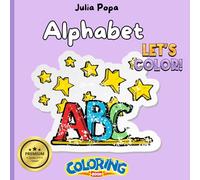 Alphabet Mandala Coloring Book: A Relaxing A-Z Letter Mandala Coloring Book for Adults and Kids | Mindful and Stress-Relieving Designs
