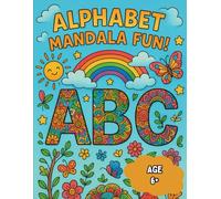 Alphabet Mandala Fun: Creative ABC Coloring for Kids 6+